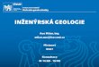 INŽENÝRSKÁ GEOLOGIEdepartments.fsv.cvut.cz/k135/data/wp-upload/2020/03/09... · 2020. 3. 23. · NEROSTY • Přirozená součást zemské kůry (minerál i hornina), kterou lze