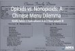 Opioids vs. Nonopioids: A Chinese Menu Dilemma vs...Opioids vs. Nonopioids: A Chinese Menu Dilemma Kindly Select 1 from column A or 2 from column B. You will find a fortune cookie