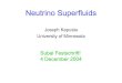 Joseph Kapusta University of MinnesotaNeutrino Superfluids Joseph Kapusta University of Minnesota Subal Festschrift! 4 December 2004
