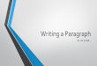 Writing a Paragraph - gpb.org Paragraph Paragraph Unity A topic sentence . . . The entire paragraph