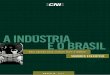 BRASÍLIA 2010 - Portal da Indústriaarquivos.portaldaindustria.com.br/app/conteudo_24/2012/...2012/09/05  · C748i Confederação Nacional da Indústria. A indústria e o Brasil: