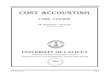 COST ACCOUNTING - University of Calicutuniversityofcalicut.info/SDE/BComCoreCostAccounting_on09... · 2016. 3. 11. · Cost Accounting Page 1 COST ACCOUNTING CORE COURSE IV Semester