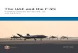 The UAE and the F-35...2020/11/17  · Over the Arabian Gulf and the Strait of Hormuz, the UAE Air Force has ˝own thousands of air patrols on its own and with the US and other partners