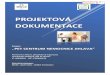 Příloha č. 4Projektová dokumentace (technicko ...extranet.kr-vysocina.cz/samosprava/soubory/rada/material...přístroje, další dva v roce 2005 ( FN Olomouc, FN Plzeň nyní se