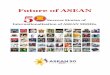 Future of ASEAN 50 Future of ASEAN · 2017. 11. 12. · Future of ASEAN 50 Success Storie s of Internationa liz ation of AS EAN M SM Es This publication is supported by the AEM-METI