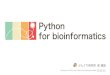 Python for bioinformatics - aabbdd.jp · Python 0.9 Python 1.0 Python 2.0 Python 3.0 Python 2.7 Python 3.7 GuidovanRossumがC言語のよ うに機能が多くて、shellのように簡