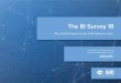 The BI Survey 18...The BI Survey 18 The world's largest survey of BI software users This product is a specially produced summary of the headline results for Yellowﬁn©2018 BARC -