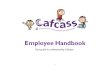 Employee Handbook - guim.co.ukstatic.guim.co.uk/ni/1395247774682/Cafcass-Staff-Handbook.pdf · Anthony Douglas CBE, Chief Executive, Cafcass. 4 About Us Each year we work with over