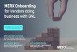MERX & METS SUPPLIER WEBINAR SLIDEDECK...Canada’s #1 Source for Business Opportunities • 1-800-964-MERX • MERX.com MERX Onboarding for Vendors doing business with GNL. ... Supplier