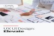 UX UI Design: Elevate - Academy Xi · 2020. 7. 2. · Centred Design (UX, ... (Agile, Digital Marketing, Product Management and Data Analytics), and New and Emerging Tech (Mixed Reality
