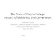 The State of Play in College Access, Affordability, and ......The State of Play in College Access, Affordability, and Completion Andrew P. Kelly Director, Center on Higher Education