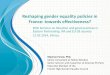 Reshaping gender equality policies in France: towards … · 2014. 12. 12. · During the following decade, only a few steps were taken to move gender equality forwards : o A central