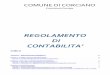 REGOLAMENTO DI CONTABILITA’ - Corciano · 2020. 11. 18. · Articolo 8 - Relazione di inizio mandato (Art. 4-bis, D.Lgs. n. 149/2011) 10 Sezione 2 - Il Documento unico di programmazione