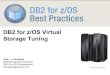 DB2 for z/OS Virtual Storage Tuning - IBMpublic.dhe.ibm.com/software/dw/data/bestpractices/db2zos/...– DB2 recovery routines may be able to clean up – Individual DB2 threads (allied,