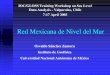 Red Mexicana de Nivel del Mar - GLOSS · 2006. 6. 22. · REDMMAR La Red Mexicana de Nivel del Mar Es una organización de coordinación de las tres redes de mareógrafos que hay
