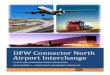 DFW Connector North Airport Interchange · 2020. 9. 2. · DFW Connector North Airport Interchange FY 2017 AND 2018 INFRA GRANT APPLICATION ... CDA Comprehensive Development Agreement