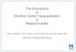 The Economics of Biochar Carbon Sequestration in Massachusettsag.umass.edu/sites/ag.umass.edu/files/reports/biochar... · 2019. 1. 16. · Estimate of Biochar Agricultural Value in
