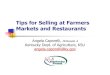 Tips for Selling Fish & Shrimp at Farmers Markets and Restaurants · 2013. 10. 1. · Tips for Selling at Farmers Markets and Restaurants Angela Caporelli, McDonald, A ... Using local