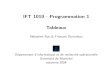 IFT 1010 - Programmation 1 Tableauxpift1015/cours/tableaux.pdf · 2007. 1. 15. · IFT 1010 - Programmation 1 Tableaux S¶ebastien Roy & Fran»cois Duranleau D¶epartement d’informatique