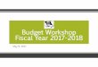 Budget Workshop Fiscal Year 2017-2018 - Volusia County Schools · 2019. 10. 15. · Schools (PDS), Volusia County VCEE Middle School • Middle School redesign ... 2005-06 2006-07
