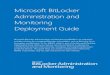 Microsoft BitLocker Administration and Monitoring ...€¦ · Uses Group Policy to enforce the BitLocker encryption of client computers in the enterprise Collects the recovery key