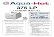 375 LP - Aqua-Hot€¦ · minimum le risque d’incendie ou d’explosion ou pour éviter tout dommage matériel, toute blessure ou la mort. — Ne pas entreposer ni utiliser d’essence