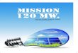 MISSION 120 MW. · located in Falta SEZ, Kolkata. Certifications UL 1703 from CSA (specifically required for the USA and Canada) IEC 61730/61215 and EN 61730/61215 from TUV Rheinland