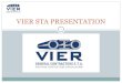 VIER STA PRESENTATION STA PRESENTATION Rev.3.pdf · HRSG BOILER MANUFACTURER ALSTOM GAS TURBINE MANUFACTURER ALSTOM START 2010 FINISH 20011 CATEGORY ERECTION OF BOILER /ERECTION OF