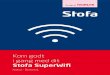 Kom godt i gang med dit - Stofa · 2020. 10. 20. · Kom godt i gang - Stofa SuperWifi 7 OBS • Er der lavet netværkskabling (LAN) i dit hjem, som er tilsluttet modem/ fiberboks,