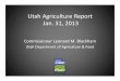 Utah Agriculture Report 2013A · 2017. 10. 10. · Economic Contribution of Agriculture Has Grown 2008 2011 Production & processing $15.2 B $17.5 B (with multiplier) Employment: production/processing