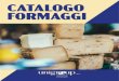 CATALOGO FORMAGGI - Unigroup Spa · 2020. 6. 2. · catalogo formaggi. indice - edamer - formaggio di tipo svizzero - provole dolci - caciotte e pecorino fresco - sicilformaggi -