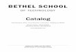 Catalog - Bethel Tech · 2020. 12. 8. · Bethel School of Technology does not have a physical library or tangible learning resource repository. However, Bethel School of Technology