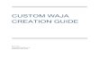 CUSTOM WAJA CREATION GUIDEkohlemeier.weebly.com/uploads/3/8/5/9/3859192/... · K.O. Lynn - Custom Waja Creation Guide Table 3.1 b. Token Only Mutations: The following mutations can