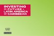 Investing for the future in Latin America and the Caribbean · 1. Latin America and the Caribbean has a large urban population and a rising Internet penetration rate 28 2. Renewable