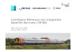 Intelligent Railways via Integrated Satellite Services (IRISS) · 2020. 7. 18. · timetable . information. Project Goals • Single, seamless . ... • Porterbrook Rail Finance