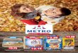 Home | METRO Supermarkets · 2017. 11. 15. · 16/11/2017 - 29/11/2017 Το Ποιοτικό Τραχανάς 800g Poiotiko Traxanas 800g Ζ3.75 Kellogg’s All Bran Flakes 375g 2.15