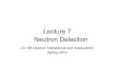 Lecture 7 Neutron Detection...Deposit thickness = 0.0286 mm - 0.0312 cm2 mg Deposit thickness = 0.714 mm - 0.778 cm2 mg Image by MIT OpenCourseWare. Neutron Spectroscopy • Bonner