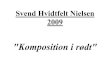 Svend Hvidtfelt Nielsen 2009svendhvidtfeltnielsen.dk/Partitur/Komposition i rodt.pdfnår billedet er et abstrakt maleri. Hvordan lyder en grøn streg?Hvordan lyder en firkant? Og så