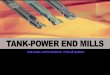 TANK-POWER END MILLS Power End mills.pdfTolerances according to DIN 7160 & 7161 Toleranzen nach DIN 7160 & 7161 Two-Flute design for slotting. 2 - Schneiden, Geeignet für Nutenfräsen