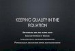 Keeping quality in the equation - University of Alabama at … · 2018. 11. 29. · Quality Measurement Clinical Assessments Evidence Development. MEASURING WHAT MATTERS REPORT Measure