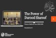 The Power of Durood The Power of Durood Shareef Theme of MKA UK Year 2020-2021 Presentation #5 01 ل ا ﻮ ﻣ ا و ﻢ ﮑ ﺗ ﺮ ﯿ ﺸ ﻋ و ﻢ ﮑ ﺟ ا و ز ا و ﻢ