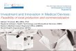 Investment and Innovation in Medical Devices · 2019. 5. 27. · Scoping study on local production of medical devices •Overview of the medical device production in low-resource