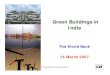 Green Buildings in India - esmap.org€¦ · Title: Microsoft PowerPoint - Green Buildings in India.ppt Author: wb293754 Created Date: 3/14/2007 7:57:43 PM