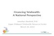 Financing Telehealth: A National Perspective · 2020. 2. 10. · National Telehealth Bill 2013 • Providing documentation: A healthcare professional should document the evaluation