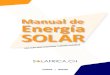 Manual de Energía SOLAR · 2020. 7. 20. · Reloj de sol La Energía Solar y otras fuentes Brújula solar B. Efectos negativos del sol Gafas de sol Tu invernadero Ozono y quemaduras