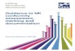 Guidance to UK conformity assessment, marking and … · 2020. 10. 14. · Guidance to UK conformity assessment, marking and documentation Version 1, 9th October 2020 Disclaimer The
