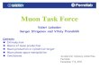 Muon Task Forcepuhep1.princeton.edu/mumu/target/Lebedev/lebedev_110811.pdf · Muon Task Force, Valeri Lebedev 3 Muon Physics Possible experiments Next generation (g-2) if motivated