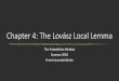 Chapter 4: The Lovász Local Lemma - Freie Universitätdiscretemath.imp.fu-berlin.de/DMIII-2020/slides/Chapter4.pdfChapter 4: The Lovász Local Lemma The Probabilistic Method Theorem