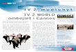 TV 2 WORLDgfx.tv2.dk/info/TV2medienyt07-04-06.pdf · 2009. 11. 19. · TV 2s eksterne nyhedsbrev Inspiration til markeds-føringen i ny bog fra TV 2 TV 2 udgiver bogen “Kan tv-rekla-me