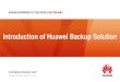 Introduction of Huawei Backup Solution - DNS · HUAWEI BCDR solution overview-2 Backup Solution Joint Go To Marketing Plan Joint Solution Launch Event Joint Sales/Field Engagement
